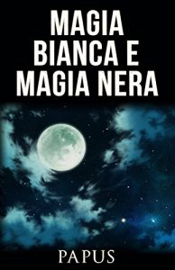 Baixar Magia bianca e Magia nera pdf, epub, eBook