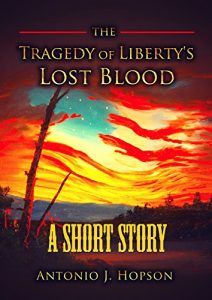 Baixar The Tragedy Of Liberty’s Lost Blood: A War Correspondence From The Battle of Boston (English Edition) pdf, epub, eBook