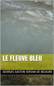 Baixar LE  FLEUVE BLEU (French Edition) pdf, epub, eBook