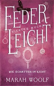 Baixar FederLeicht. Wie Schatten im Licht (FederLeichtSaga 4) (German Edition) pdf, epub, eBook