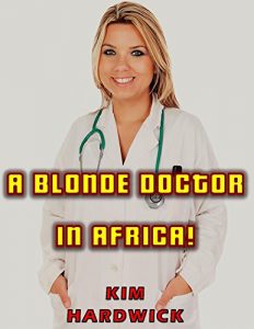 Baixar A BLONDE DOCTOR IN AFRICA! (English Edition) pdf, epub, eBook