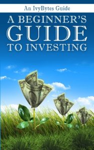 Baixar A Beginner’s Guide to Investing: How to Grow Your Money the Smart and Easy Way (English Edition) pdf, epub, eBook