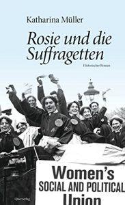 Baixar Rosie und die Suffragetten: Historischer Roman pdf, epub, eBook