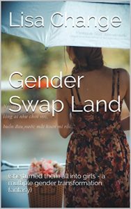 Baixar Gender Swap Land: (she turned them all into girls – a multiple gender transformation fantasy) (English Edition) pdf, epub, eBook