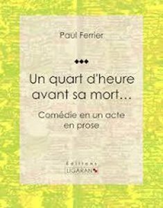 Baixar Un quart d’heure avant sa mort (French Edition) pdf, epub, eBook