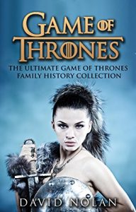 Baixar GAME OF THRONES: The Ultimate Game of Thrones Family History Collection (The Game of Thrones Character Description Guide) (Epic Fantasy, Fantasy Romance, … Sword and Sorcery Book 1) (English Edition) pdf, epub, eBook