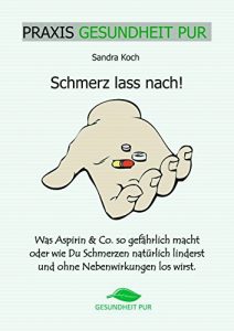 Baixar Schmerz lass nach! (PRAXIS GESUNDHEIT PUR 9) (German Edition) pdf, epub, eBook