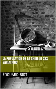 Baixar LA POPULATION  DE LA CHINE ET SES VARIATIONS (French Edition) pdf, epub, eBook