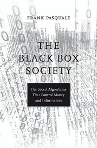 Baixar The Black Box Society: The Secret Algorithms That Control Money and Information pdf, epub, eBook