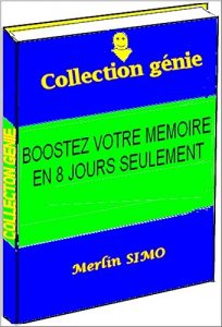 Baixar BOOSTEZ VOTRE MEMOIRE EN 8 JOURS SEULEMENT (French Edition) pdf, epub, eBook