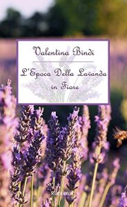 Baixar L’Epoca Della Lavanda In Fiore pdf, epub, eBook