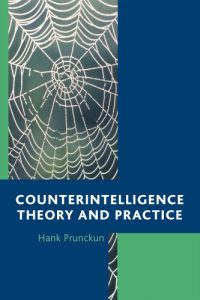 Baixar Counterintelligence Theory and Practice (Security and Professional Intelligence Education Series) pdf, epub, eBook
