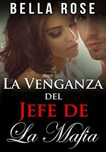 Baixar La Venganza del Jefe de la Mafia (Spanish Edition) pdf, epub, eBook