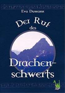 Baixar Der Ruf des Drachenschwerts (Die Dannenlande) (German Edition) pdf, epub, eBook