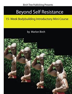Baixar Beyond Self Resistance 15 Week Bodybuilding Introductory Mini Course (English Edition) pdf, epub, eBook