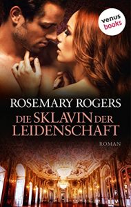 Baixar Die Sklavin der Leidenschaft: Roman pdf, epub, eBook