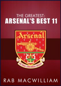 Baixar The Greatest: Arsenal’s Best 11 (English Edition) pdf, epub, eBook