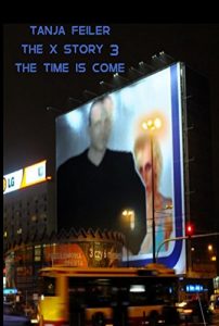 Baixar The X Story 3: the time is come (German Edition) pdf, epub, eBook