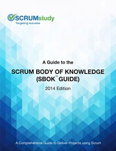 Baixar A Guide to the Scrum Body of Knowledge (SBOK Guide) – 2014 Edition: A Comprehensive Guide to Deliver Projects using Scrum (English Edition) pdf, epub, eBook