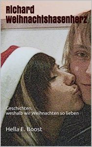 Baixar Richard Weihnachtshasenherz: Geschichten, weshalb wir Weihnachten so lieben (German Edition) pdf, epub, eBook