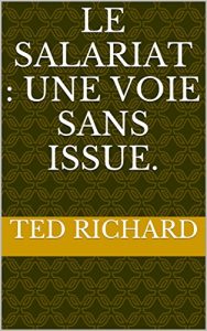 Baixar LE SALARIAT : UNE VOIE SANS ISSUE. (French Edition) pdf, epub, eBook