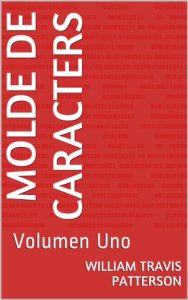 Baixar Molde de Caracters: Volumen Uno (Spanish Edition) pdf, epub, eBook