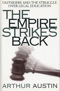 Baixar The Empire Strikes Back: Outsiders and the Struggle over Legal Education (Critical America) pdf, epub, eBook