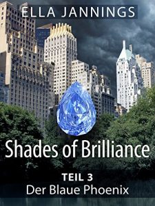 Baixar Der Blaue Phoenix (Shades of Brilliance 3) (German Edition) pdf, epub, eBook