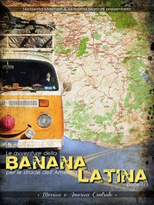Baixar Le avventure della BANANA per le strade dell’America LATINA – Parte 1 pdf, epub, eBook