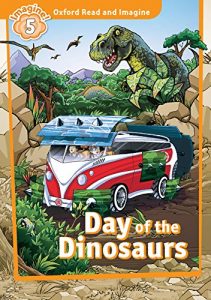 Baixar Day of the Dinosaurs (Oxford Read and Imagine Level 5) pdf, epub, eBook