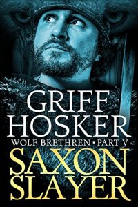 Baixar Saxon Slayer (Wolf Brethren Book 5) (English Edition) pdf, epub, eBook