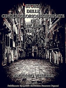 Baixar Storia delle cinque gloriose giornate di Milano nel 1848 (Italian Edition) pdf, epub, eBook