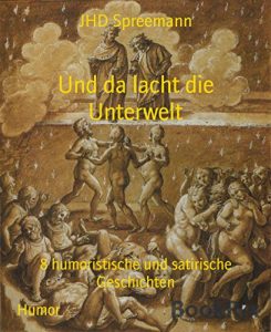 Baixar Und da lacht die Unterwelt: 8 humoristische und satirische Geschichten (German Edition) pdf, epub, eBook