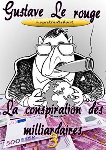 Baixar La Conspiration des milliardaires – Tome 3 (Annote) (French Edition) pdf, epub, eBook