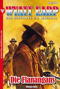Baixar Wyatt Earp 106 – Western: Die Flanangans (German Edition) pdf, epub, eBook