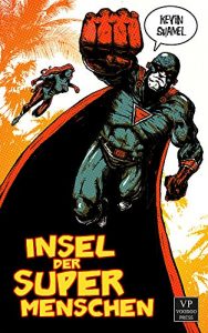 Baixar Insel der Supermenschen: Bizarro-Fiction (German Edition) pdf, epub, eBook