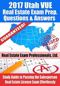 Baixar 2017 Utah VUE Real Estate Exam Prep Questions and Answers: Study Guide to Passing the Salesperson Real Estate License Exam Effortlessly (English Edition) pdf, epub, eBook