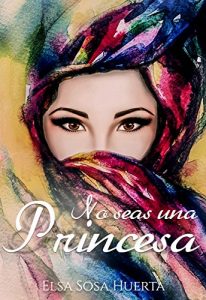 Baixar No seas una Princesa (Spanish Edition) pdf, epub, eBook