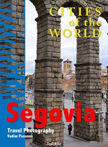 Baixar Cities of the world. Segovia: Travel Photography (English Edition) pdf, epub, eBook