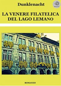 Baixar La Venere filatelica del lago Lemano pdf, epub, eBook
