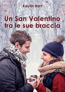 Baixar Un San Valentino tra le sue braccia (Italian Edition) pdf, epub, eBook