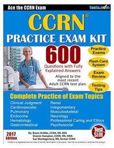Baixar CCRN Practice Exam Kit: 600 Questions with Fully Explained Answers, 2017 Edition: Ace the CCRN. (English Edition) pdf, epub, eBook