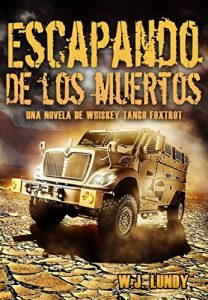 Baixar Whisky Tango Foxtrot – Escapando De Los Muertos. (Spanish Edition) pdf, epub, eBook
