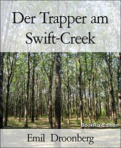 Baixar Der Trapper am Swift-Creek: Roman (German Edition) pdf, epub, eBook