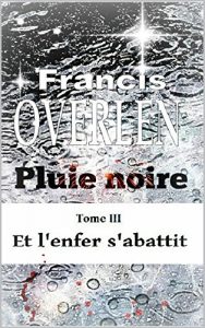 Baixar Pluie noire tome III: Et l’enfer s’abattit (French Edition) pdf, epub, eBook