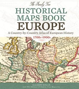 Baixar The Family Tree Historical Maps Book – Europe: A Country-by-Country Atlas of European History, 1700s-1900s pdf, epub, eBook