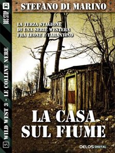 Baixar La casa sul fiume: Wild West 5 pdf, epub, eBook