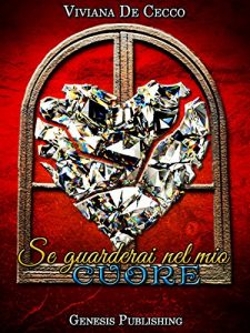 Baixar Se guarderai nel mio cuore (Romance) (Italian Edition) pdf, epub, eBook