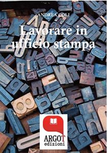 Baixar Lavorare in ufficio stampa -Tutti i segreti della comunicazione in azienda pdf, epub, eBook