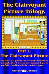 Baixar The Clairvoyant Picture Trilogy, Part 1. The Clairvoyant Picture: The Saga of the Standish Dynasty. The story of a prophetic work of art that generates … that starts the dynasty. (English Edition) pdf, epub, eBook